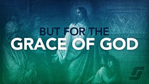 But-For-The-Grace-Of-God