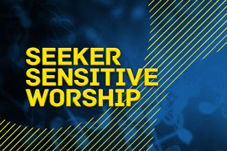 7.20.SeekerSensitiveWorship_315989494